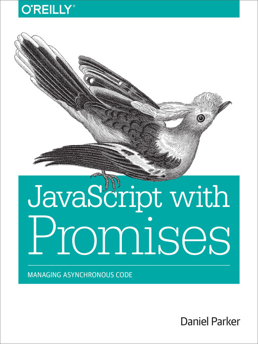 Title details for JavaScript with Promises by Daniel  Parker - Available